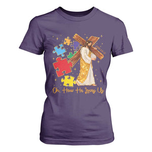 Autism Awareness Jesus T Shirt For Women Oh How He Loves Us Christian Bible Verse TS11 Purple Print Your Wear