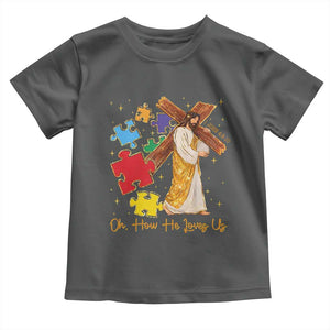 Autism Awareness Jesus Toddler T Shirt Oh How He Loves Us Christian Bible Verse TS11 Dark Heather Print Your Wear