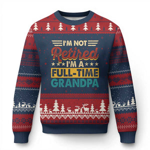 I Am Not Retired I Am A Full Time Grandpa Ugly Christmas Sweater Funny Retirement Grandfather Father's Day TS11 Navy Red Print Your Wear