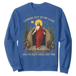 Jesus Coming Out Of My Cave And I Have Been Doing Just Fine Sweatshirt Funny Christian Easter TS11 Royal Blue Print Your Wear