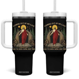 Jesus Coming Out Of My Cave And I Have Been Doing Just Fine Tumbler With Handle Funny Christian Easter TS11 One Size: 40 oz Black Print Your Wear