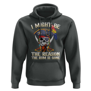 Funny Pirates Hoodie I Might Be The Reason The Rum Is Gone Skull Captain TS11 Dark Heather Print Your Wear