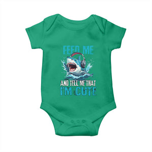 Shark Lover Baby Onesie Feed Me And Tell Me That I'm Cute Ocean TS11 Irish Green Print Your Wear