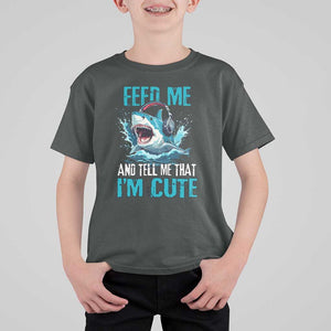 Shark Lover T Shirt For Kid Feed Me And Tell Me That I'm Cute Ocean TS11 Dark Heather Print Your Wear
