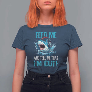 Shark Lover T Shirt For Women Feed Me And Tell Me That I'm Cute Ocean TS11 Navy Print Your Wear