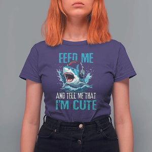 Shark Lover T Shirt For Women Feed Me And Tell Me That I'm Cute Ocean TS11 Purple Print Your Wear