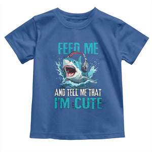 Shark Lover Toddler T Shirt Feed Me And Tell Me That I'm Cute Ocean TS11 Royal Blue Print Your Wear