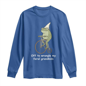 Off To Wrangle My Feral Grandkids Funny Grandparents Frog Long Sleeve Shirt TS11 Royal Blue Print Your Wear