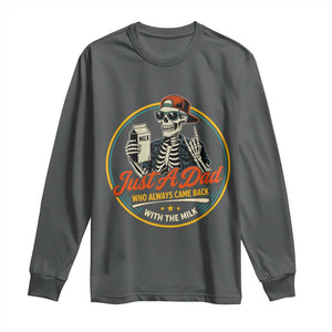 Just A Dad Who Always Came Back With The Milk Long Sleeve Shirt Funny Skeleton Father TS11 Dark Heather Print Your Wear