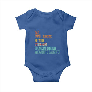 Dad I Will Always Be Your Financial Burden Baby Onesie Funny Girl Dad TS11 Royal Blue Print Your Wear