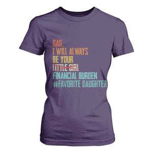 Dad I Will Always Be Your Financial Burden T Shirt For Women Funny Girl Dad TS11 Purple Print Your Wear