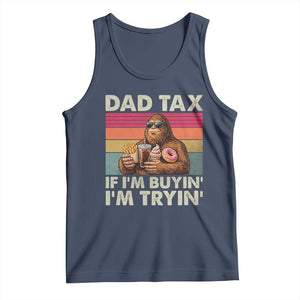 Dad Tax If I Am Buying I Am Trying Tank Top Funny Bigfoot Dad Father's Day Fast Food TS11 Navy Print Your Wear