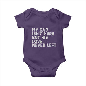 My Dad Isn't Here But His Love Never Left Memorial Father Baby Onesie TS11 Purple Print Your Wear