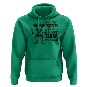 Funny Cowboy Frog Hoodie Vintage You've Yee'd Your Last Haw Partner TS11 Irish Green Print Your Wear
