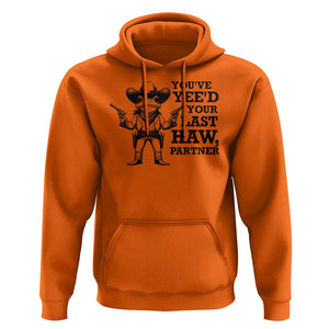 Funny Cowboy Frog Hoodie Vintage You've Yee'd Your Last Haw Partner TS11 Orange Print Your Wear