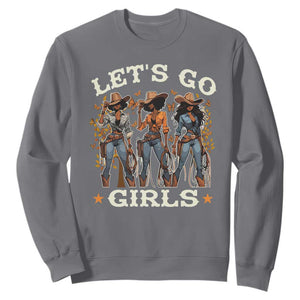 Black Cowgirl Sweatshirt Let's Go Girl Black History Texas Country TS11 Charcoal Print Your Wear