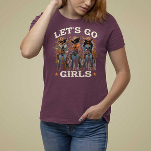 Black Cowgirl T Shirt For Women Let's Go Girl Black History Texas Country TS11 Maroon Print Your Wear
