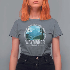 Christian T Shirt For Women Waymaker Promise Keeper Light In The Darkness Miracle Worker Bible Verse TS11 Charcoal Print Your Wear