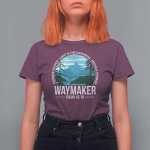 Christian T Shirt For Women Waymaker Promise Keeper Light In The Darkness Miracle Worker Bible Verse TS11 Maroon Print Your Wear