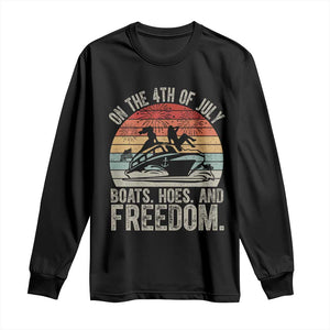 Funny On The 4th Of July Boats Hoes And Freedom Long Sleeve Shirt TS11 Black Print Your Wear