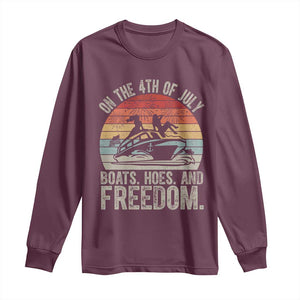 Funny On The 4th Of July Boats Hoes And Freedom Long Sleeve Shirt TS11 Maroon Print Your Wear