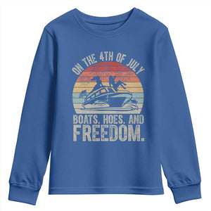 Funny On The 4th Of July Boats Hoes And Freedom Youth Sweatshirt TS11 Royal Blue Print Your Wear