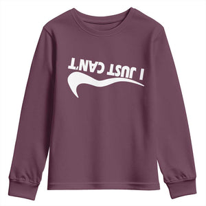 Funny I Just Cant Youth Sweatshirt Sarcastic Motivation Con Baffo TS11 Maroon Print Your Wear