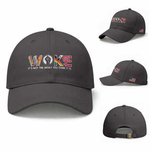 Woke It's Not The Insult You Think It Is Baseball Cap Feminist Social Justice TS11 Baseball Cap Universal Fit Dark Gray Print Your Wear