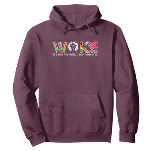 Woke It's Not The Insult You Think It Is Hoodie Feminist Social Justice TS11 Maroon Print Your Wear