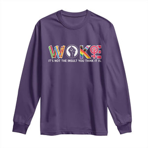 Woke It's Not The Insult You Think It Is Long Sleeve Shirt Feminist Social Justice TS11 Purple Print Your Wear