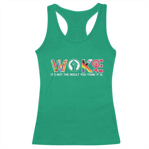 Woke It's Not The Insult You Think It Is Racerback Tank Top Feminist Social Justice TS11 Irish Green Print Your Wear