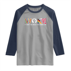Woke It's Not The Insult You Think It Is Raglan Shirt Feminist Social Justice TS11 Sport Gray Navy Print Your Wear