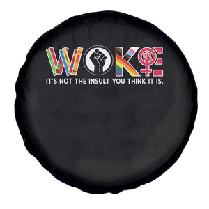 Woke It's Not The Insult You Think It Is Spare Tire Cover Feminist Social Justice TS11 Print Your Wear