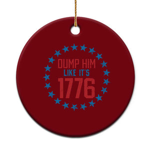 Funny Dump Him Like It's 1776 Ceramic Ornament Stars Political Sattire TS11 1pc Red Print Your Wear