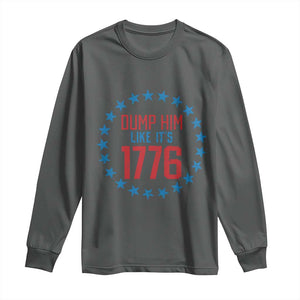 Funny Dump Him Like It's 1776 Long Sleeve Shirt Stars Political Sattire TS11 Dark Heather Print Your Wear