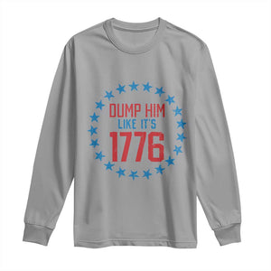 Funny Dump Him Like It's 1776 Long Sleeve Shirt Stars Political Sattire TS11 Sport Gray Print Your Wear