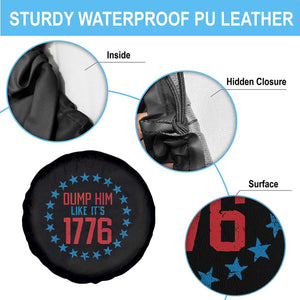 Funny Dump Him Like It's 1776 Spare Tire Cover Stars Political Sattire TS11 Print Your Wear