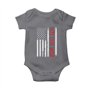 Not Our War Vintage American Flag Baby Onesie Pacifists Peace TS11 Charcoal Print Your Wear