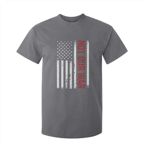 Not Our War Vintage American Flag T Shirt For Kid Pacifists Peace TS11 Charcoal Print Your Wear