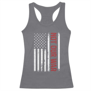Not Our War Vintage American Flag Racerback Tank Top Pacifists Peace TS11 Charcoal Print Your Wear