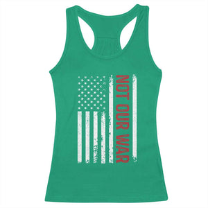 Not Our War Vintage American Flag Racerback Tank Top Pacifists Peace TS11 Irish Green Print Your Wear