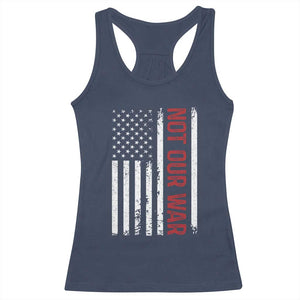 Not Our War Vintage American Flag Racerback Tank Top Pacifists Peace TS11 Navy Print Your Wear