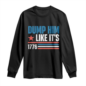 Funny Dump Him Like It's 1776 Long Sleeve Shirt Star And Stripes TS11 Black Print Your Wear