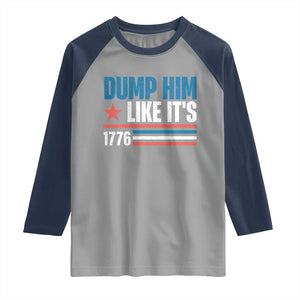 Funny Dump Him Like It's 1776 Raglan Shirt Star And Stripes TS11 Sport Gray Navy Print Your Wear