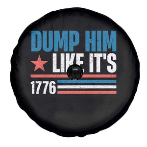 Funny Dump Him Like It's 1776 Spare Tire Cover Star And Stripes TS11 Print Your Wear