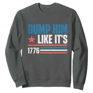 Funny Dump Him Like It's 1776 Sweatshirt Star And Stripes TS11 Dark Heather Print Your Wear