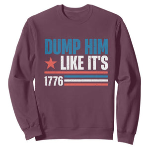 Funny Dump Him Like It's 1776 Sweatshirt Star And Stripes TS11 Maroon Print Your Wear