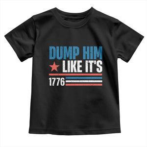 Funny Dump Him Like It's 1776 Toddler T Shirt Star And Stripes TS11 Black Print Your Wear