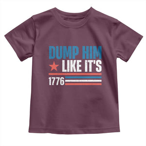 Funny Dump Him Like It's 1776 Toddler T Shirt Star And Stripes TS11 Maroon Print Your Wear