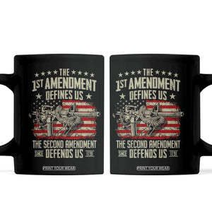 The 1st Amendment Defines Us The Second Defends Us Since 1791 Coffee Mug Vintage American Flag TS11 Black Print Your Wear